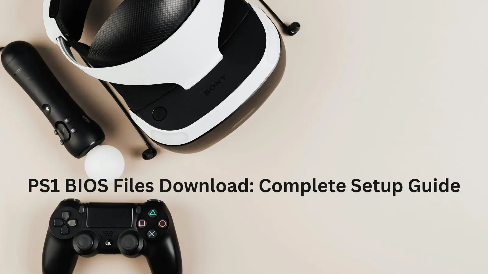 PS1 BIOS Files Download: Complete Setup Guide
