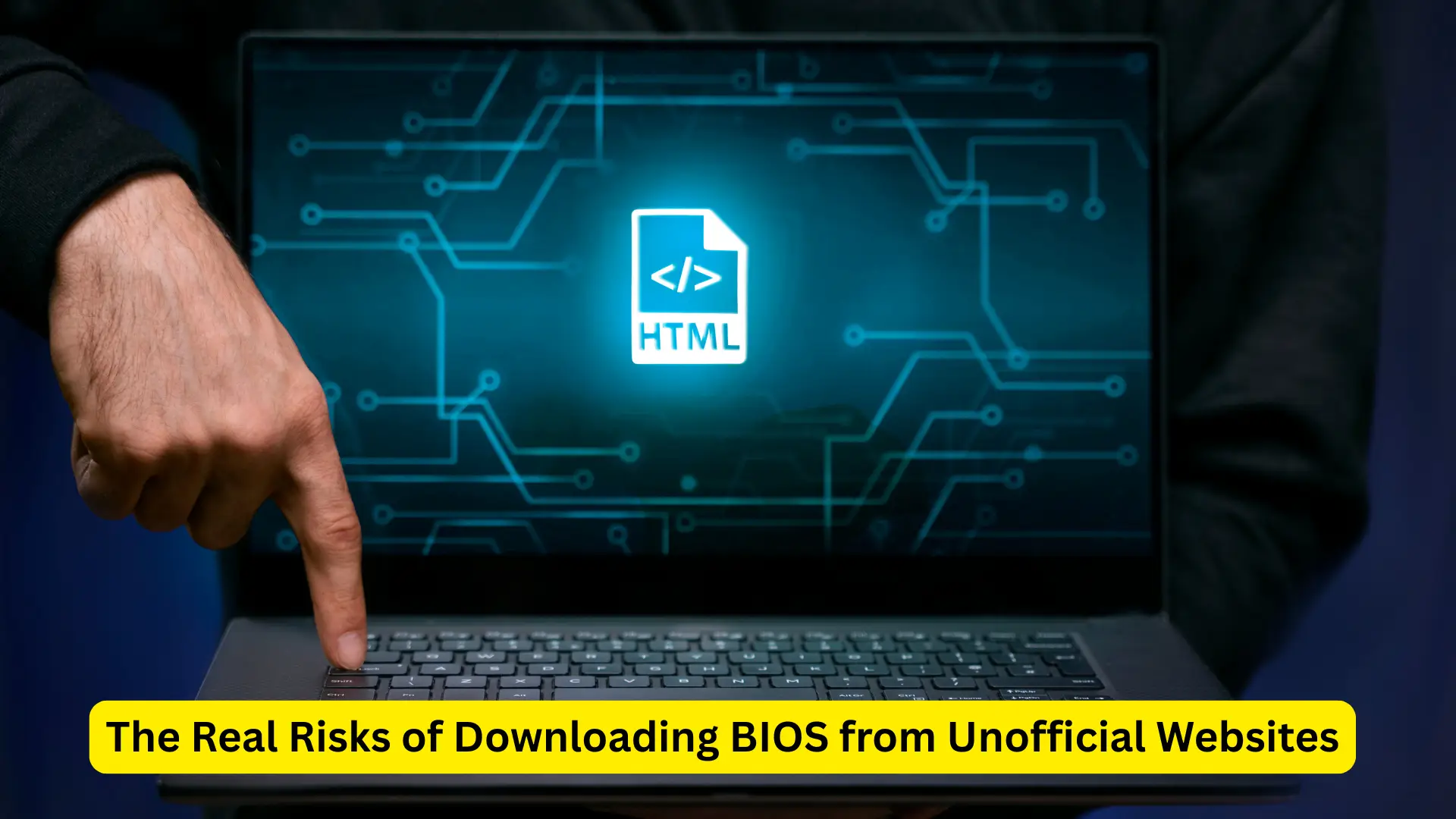 The Real Risks of Downloading BIOS from Unofficial Websites