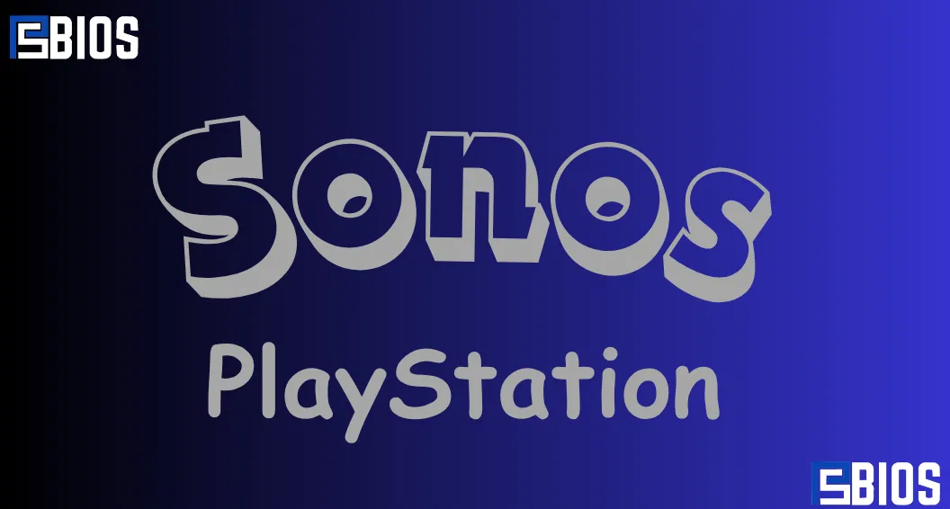 Sonos PlayStation: Best Gaming Experience Tips 2026
